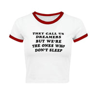 "They Call Us The Dreamers" T-shirt